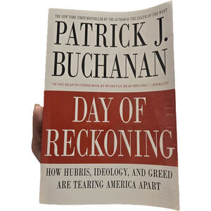 Day of Reckoning Pat Buchanan 1st Printing Softcover 2009 Thomas Dunne